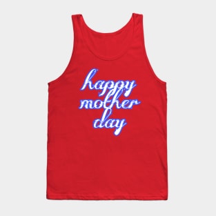 Happy mother day Tank Top